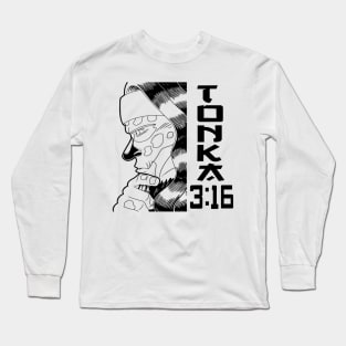 Tonka 3:16 Long Sleeve T-Shirt